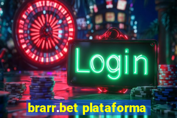 brarr.bet plataforma